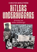 Hitlers underhuggare : 26 texter om andra världskriget