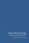 bara ett penndrag - Frslag till en republikansk frfattning fr Sverige