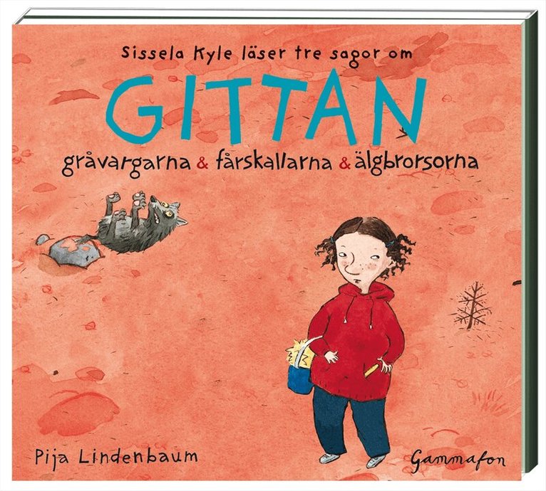 Pija Lindenbaum - Gittan : gråvargarna & fårskallarna & älgbrorsorna, CD-bok