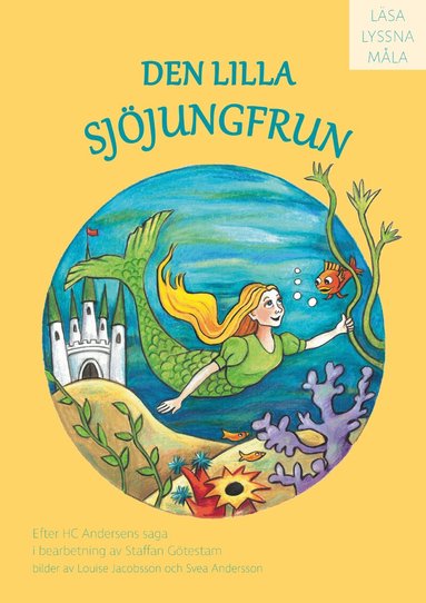 Staffan Götestam, Svea Andersson, Louise Jacobsson - Den lilla sjöjungfrun, Häftad