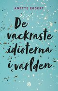 De vackraste idioterna i vrlden