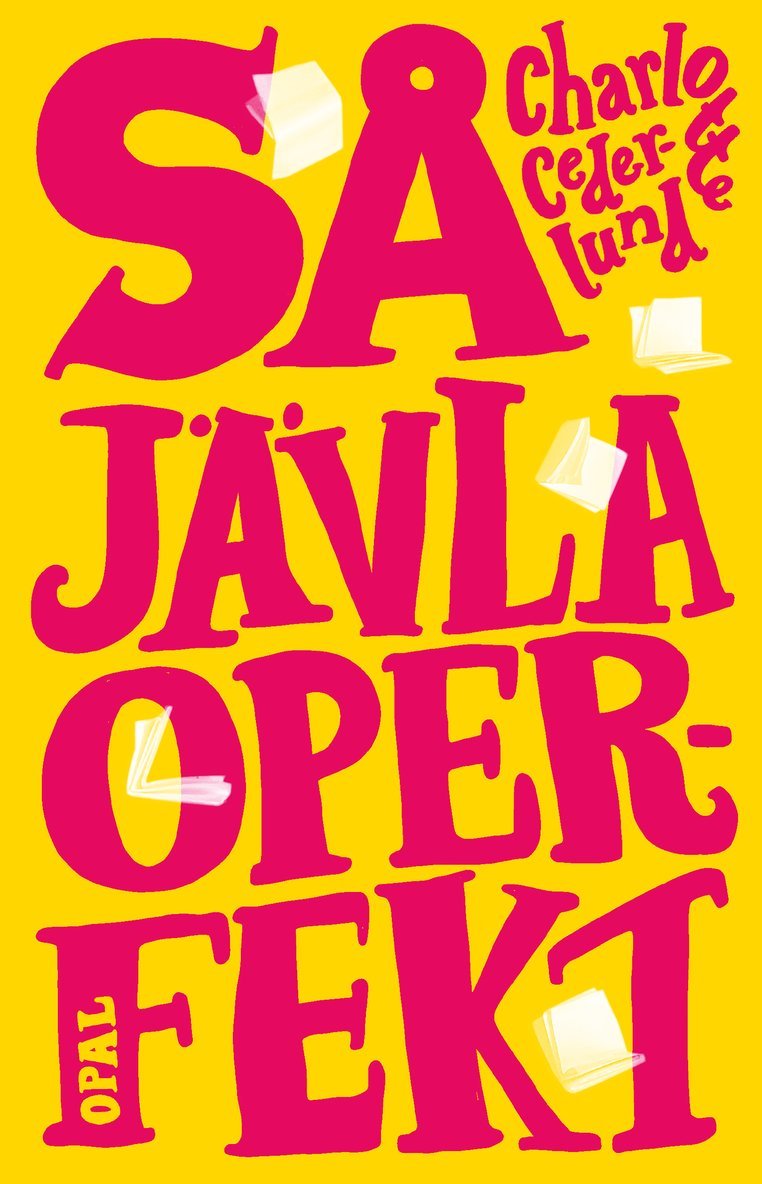 Charlotte Cederlund - Så jävla operfekt, E-bok