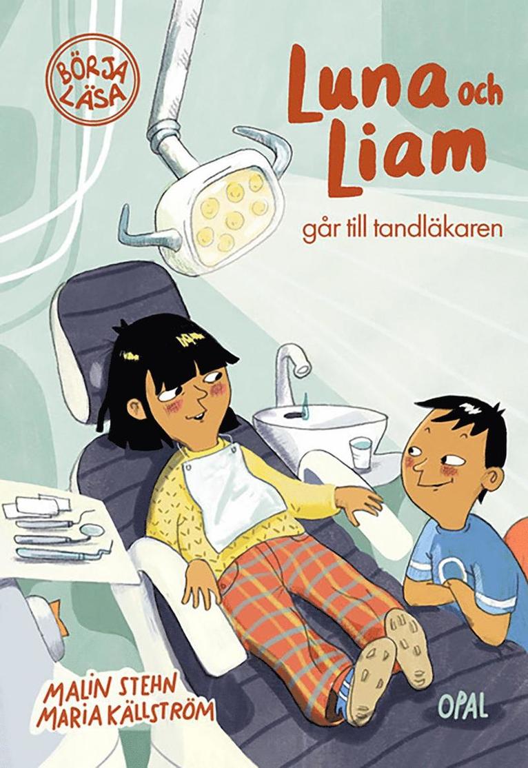 Malin Stehn - Luna och Liam går till tandläkaren, E-bok