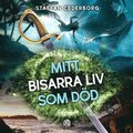 Mitt bisarra liv som död