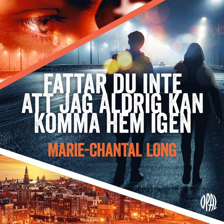 Marie-Chantal Long - Fattar du inte att jag aldrig kan komma hem igen, Ljudbok