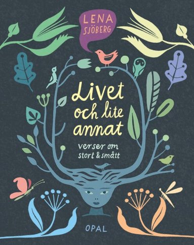 Lena Sjöberg - Livet och lite annat : verser om stort och smått, Inbunden