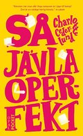 Så jävla operfekt