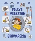 Pollys verkstad. Gr�vmaskin