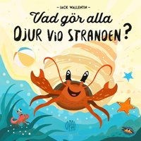 Vad gr alla djur vid stranden?