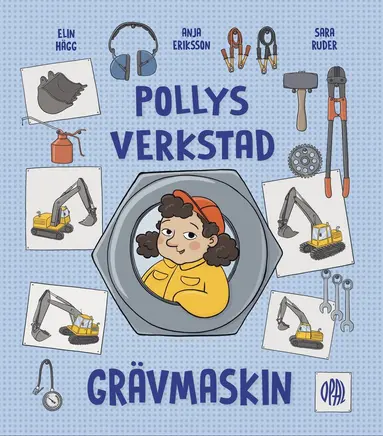 Anja Eriksson, Sara Ruder - Pollys verkstad. Grävmaskin, E-bok