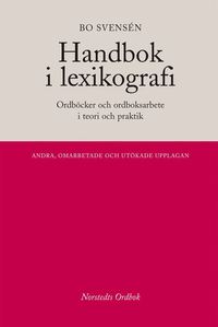 Handbok i lexikografi : Ordbcker i teori och praktik