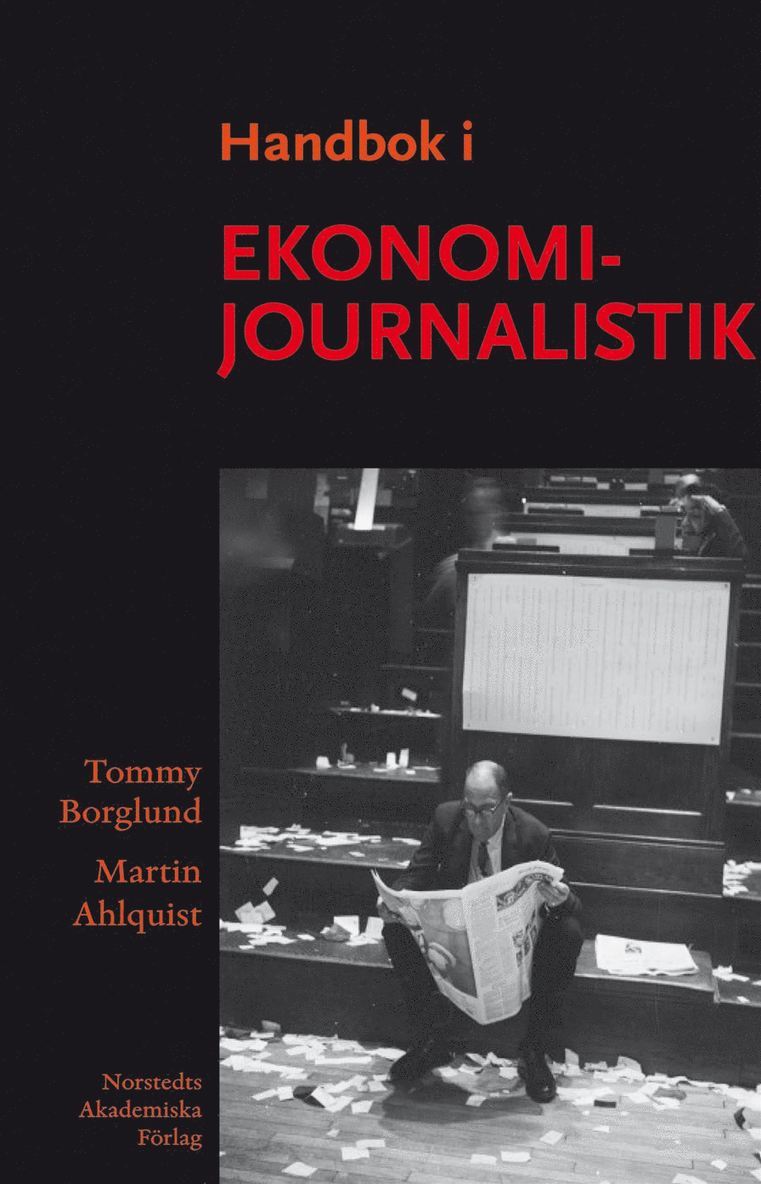 Tommy Borglund, Martin Ahlquist - Handbok i ekonomijournalistik : hur journalisten bevakar företag, marknad och samhällsekonomi, Kartonnage