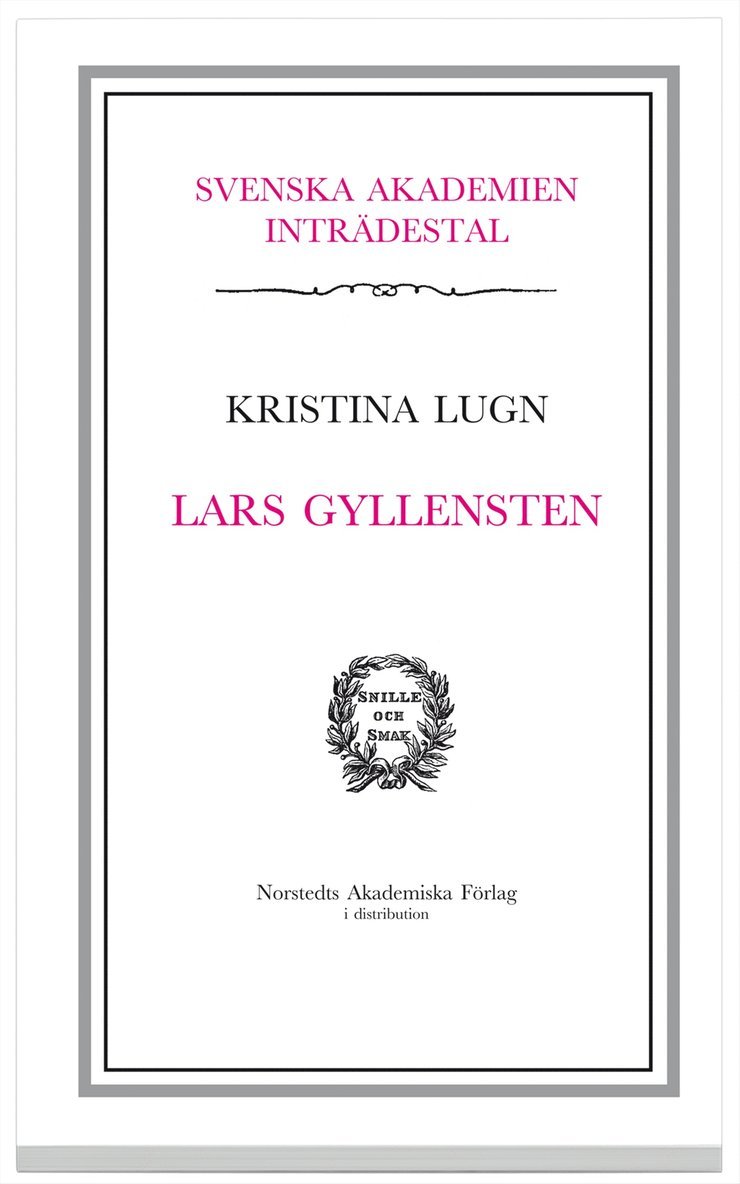 Svenska Akademien, Kristina Lugn - Lars Gyllensten : inträdestal i Svenska akademien, Häftad