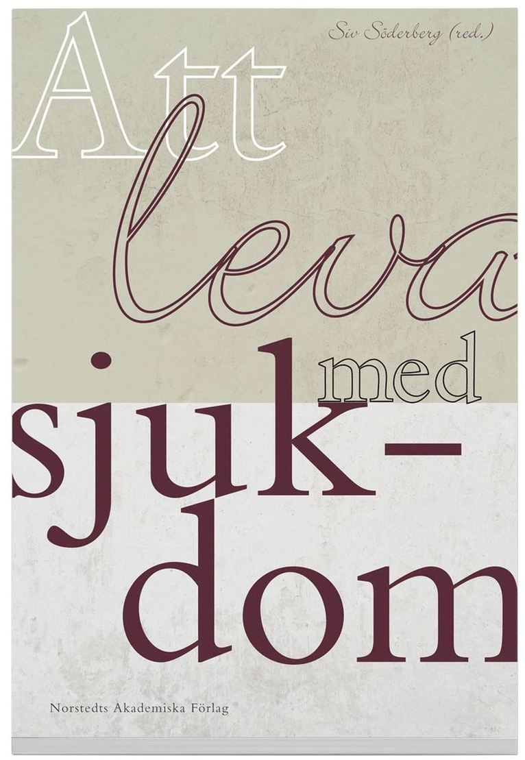 Siv Söderberg - Att leva med sjukdom, Häftad