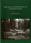 Äldre jakt- och fångstmetoder i en Norrbottenssocken