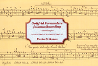 Gottfrid Fornanders folkmusiksamling i faksimilutgåva : presenterad och kommenterad av Karin Eriksson