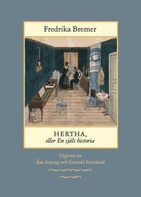 Hertha, eller en sjls historia : teckningar ur det verkliga lifvet