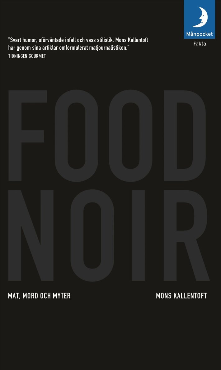 Mons Kallentoft - Food Noir : mat mord och myter, Pocket