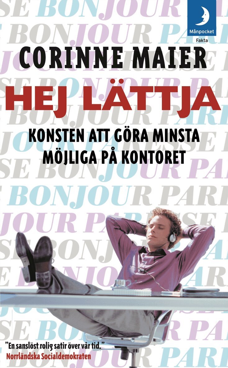 Corinne Maier - Hej lättja : om konsten och vikten av att göra minsta möjliga på jobbet, Pocket