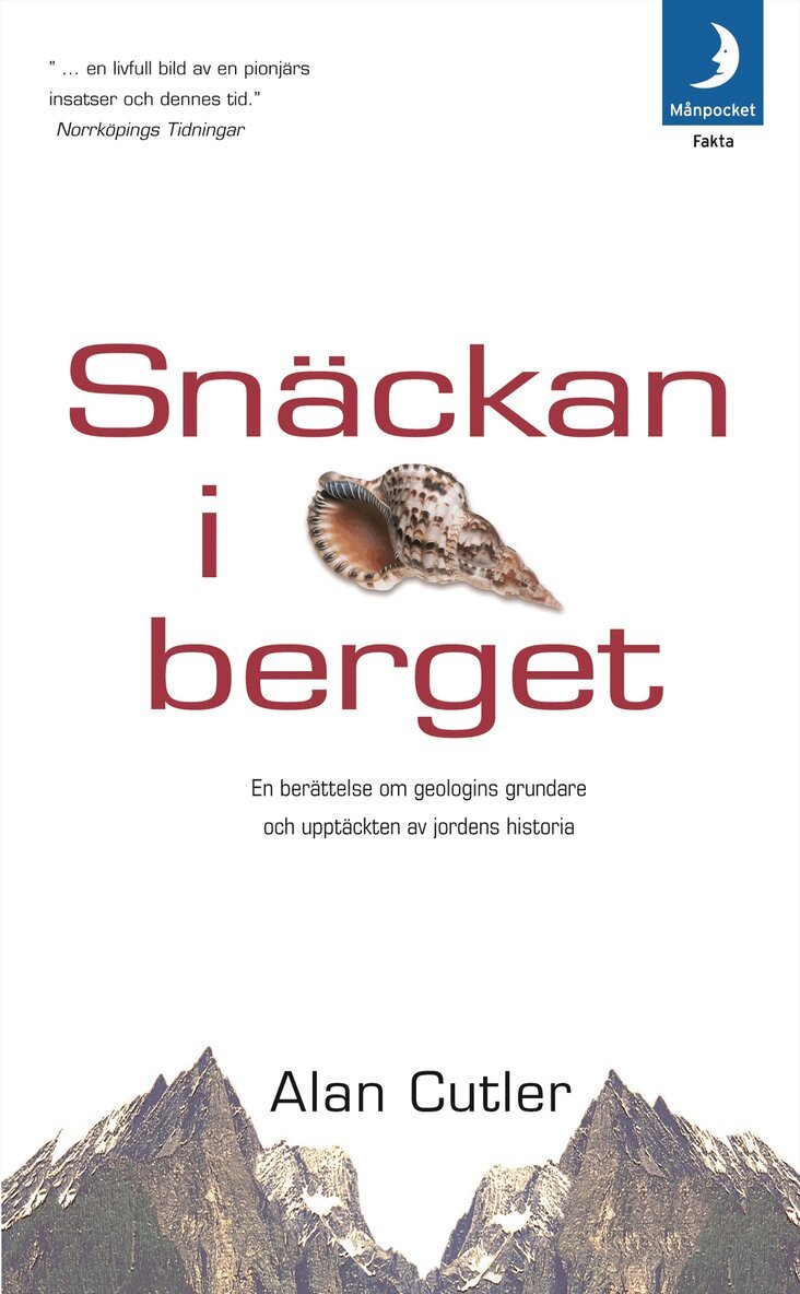 Alan Cutler - Snäckan i berget : en berättelse om geologins grundare och upptäckten av jordens historia, Pocket