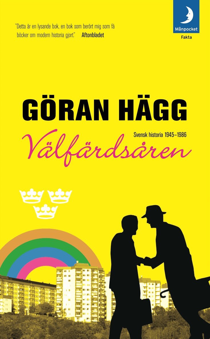 Göran Hägg - Välfärdsåren : svensk historia 1945-1986, Pocket