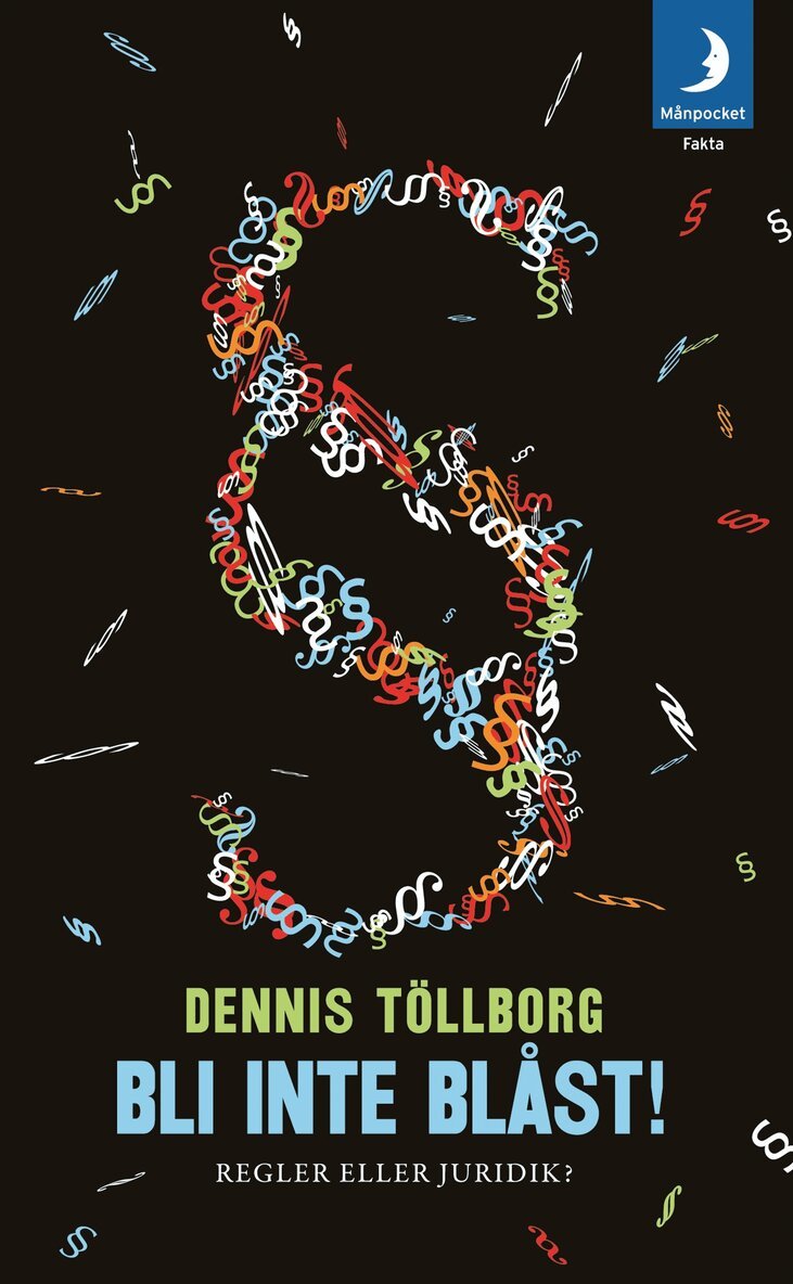 Dennis Töllborg - Bli inte blåst! : regler eller juridik?, Pocket