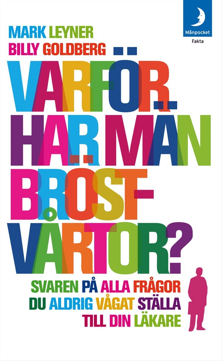 Mark Leyner, Billy Goldberg - Varför har män bröstvårtor? : svaren på alla de frågor du aldrig vågat ställa till din läkare, Pocket