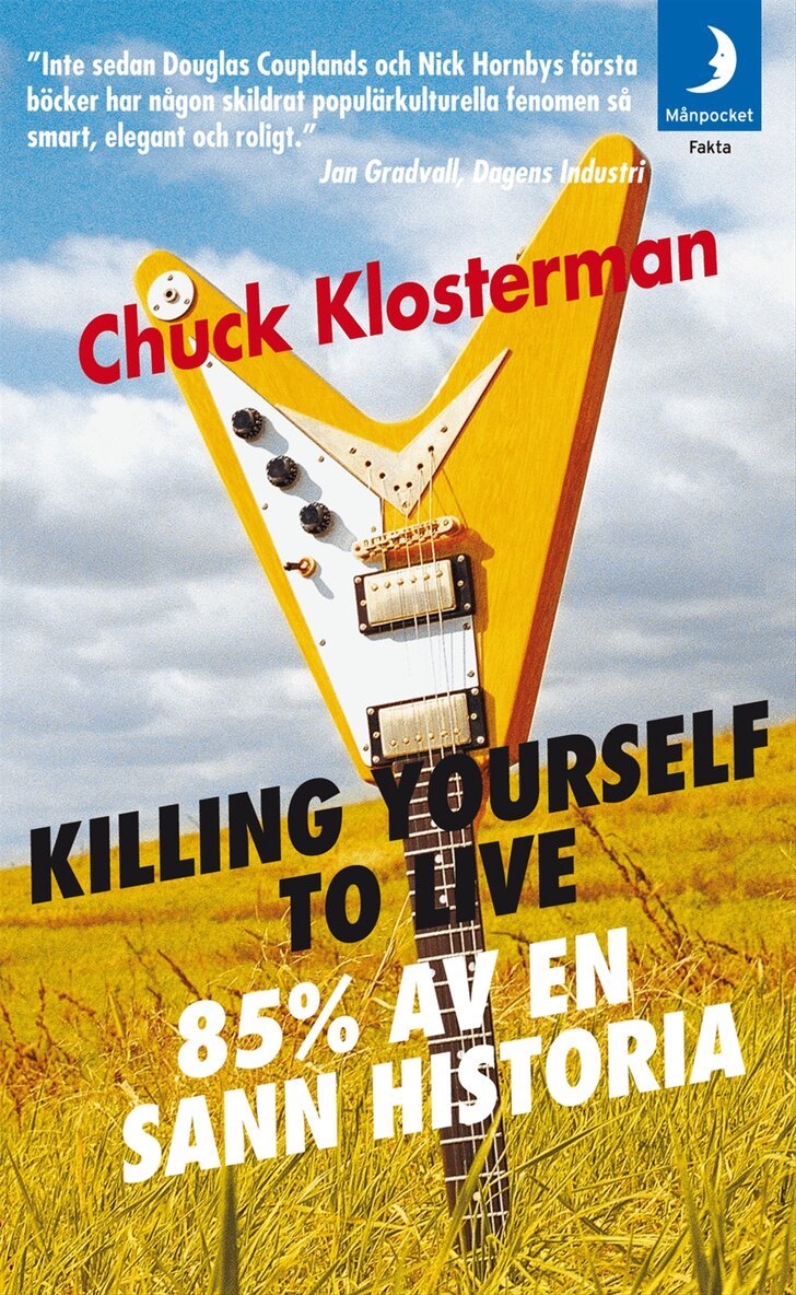 Chuck Klosterman - Killing yourself to live : 85% av en sann historia, Pocket