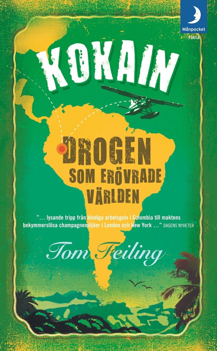 Tom Feiling - Kokain : drogen som erövrade världen, Pocket