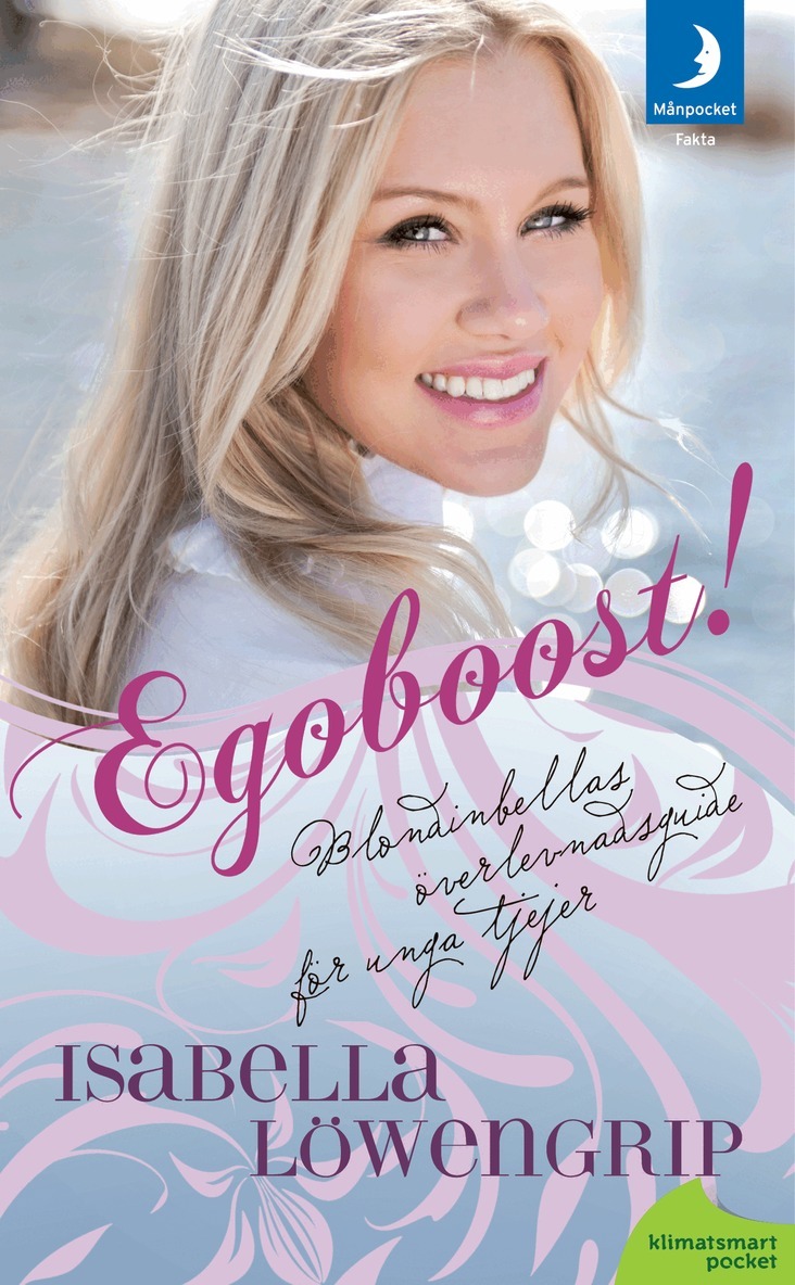 Isabella Löwengrip - Egoboost! : Blondinbellas överlevnadsguide för unga tjejer, Pocket