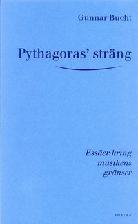 Pythagoras' str�ng - Ess�er kring musikens gr�nser