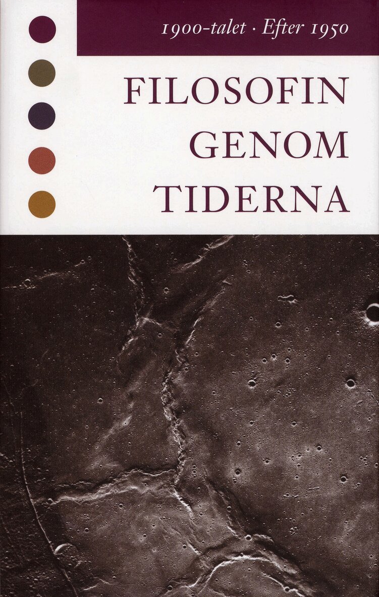 Filosofin genom tiderna. 1900-talet, efter 1950 : texter, Inbunden