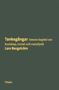 Tankegngar : sexton kapitel om kunskap, moral och metafysik