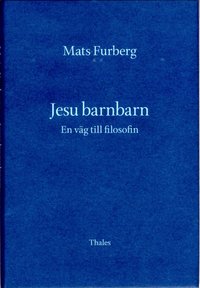 Jesu barnbarn : en v�g till filosofin