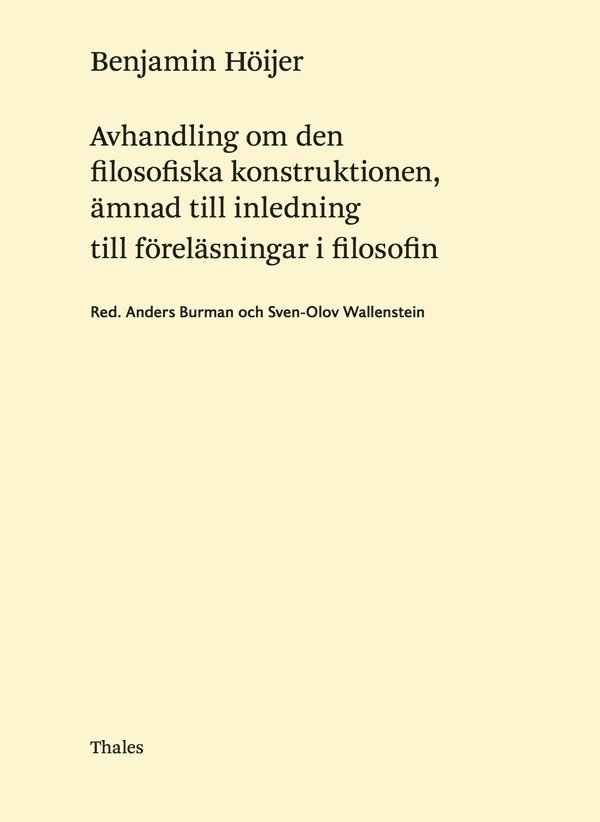 Benjamin Höijer - Avhandling om den filosofiska konstruktionen, ämnad till inledning till för, Inbunden