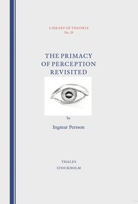 The Primacy of Perception Revisited