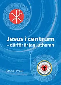 Daniel Preus - Jesus i centrum - därför är jag lutheran, Inbunden. Tillgänglighet: Lägg i varukorg
