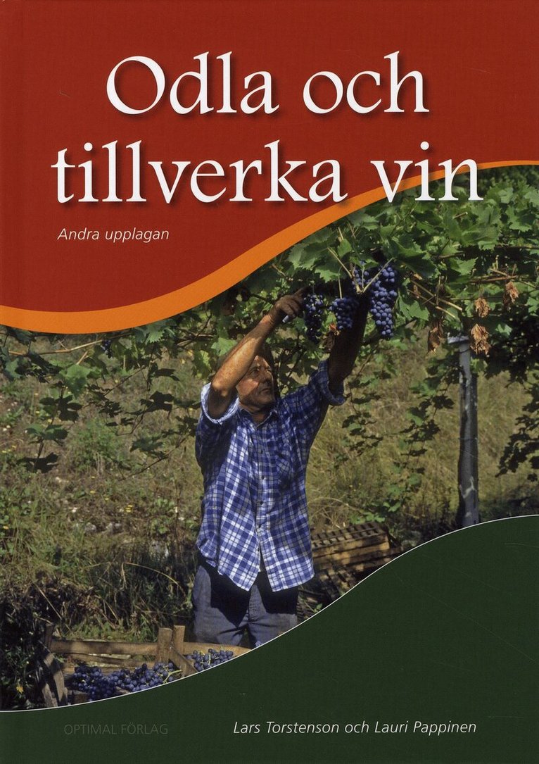 Lars Torstenson, Lauri Pappinen - Odla och tillverka vin, 2:a uppl, Kartonnage