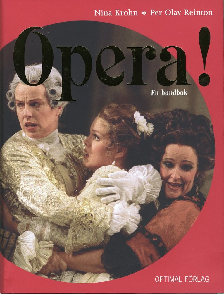 Nina Krohn, Per Olav Reinton - Opera! En handbok, Inbunden