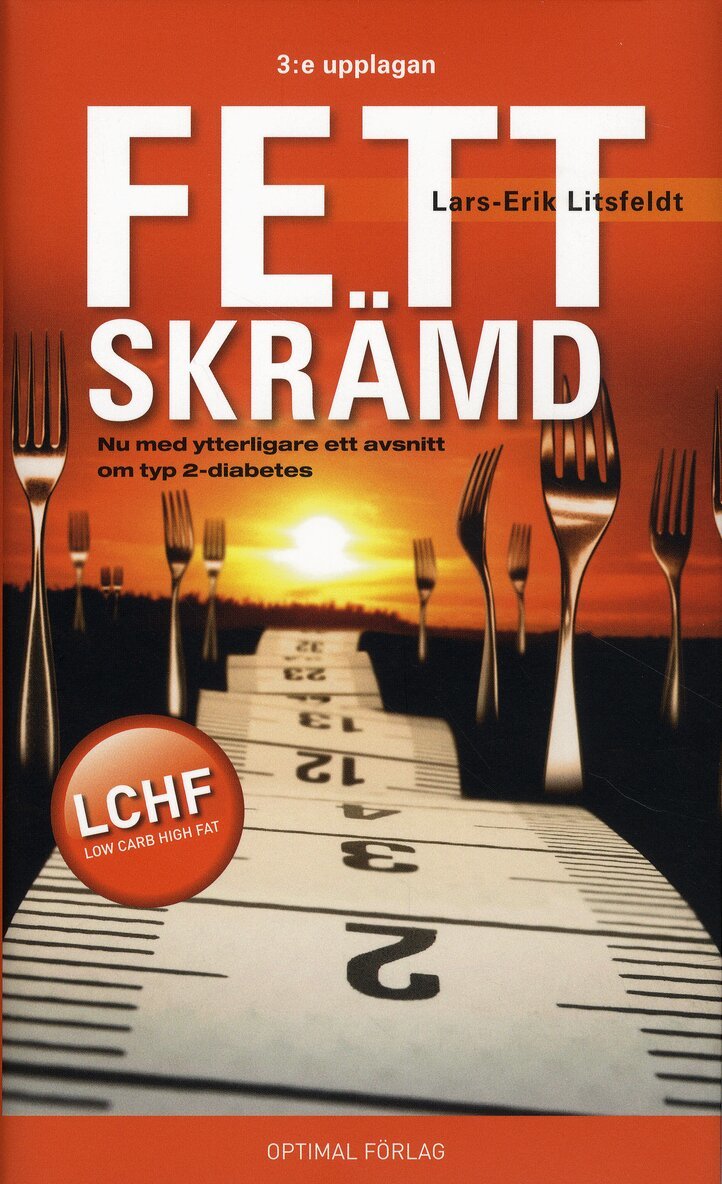 Lars-Erik Litsfeldt - Fettskrämd, 3:e uppl, Inbunden