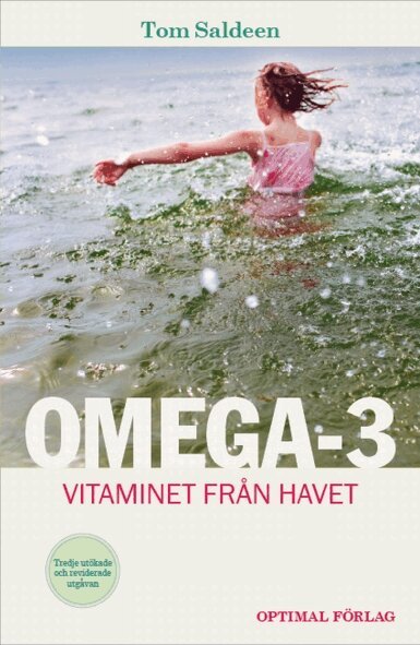 Tom Saldeen - Omega-3 Vitaminet från havet, Inbunden