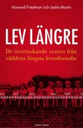 Lev lngre : de verraskande svaren frn vrldens lngsta livsstilsstudie