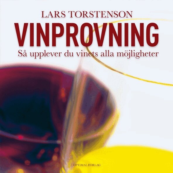Lars Torstenson - Vinprovning : så upplever du vinets alla möjligheter., Inbunden