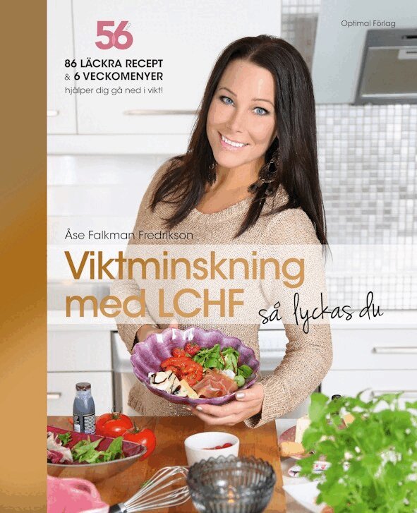 Åse Falkman Fredrikson - Viktminskning med LCHF så lyckas du!, Inbunden