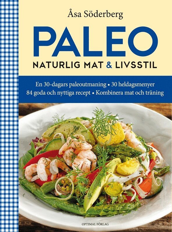 Åsa Söderberg - Paleo : naturlig mat & livsstil, Inbunden