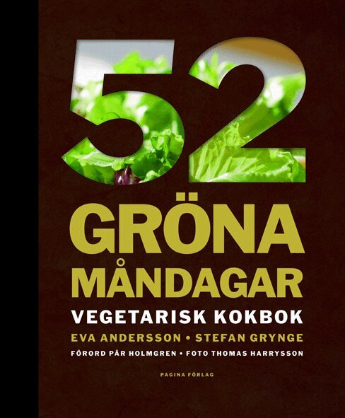 Eva Andersson, Stefan Grynge - 52 gröna måndagar : vegetarisk kokbok, Inbunden