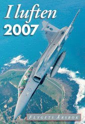 I luften : flygets årsbok. 2007, Inbunden