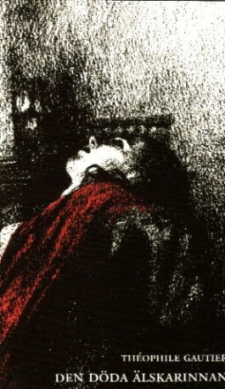 Théophile Gautier - Den döda älskarinnan, Häftad