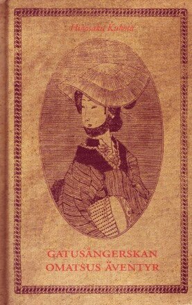 Hikosaku Kubota - Gatusångerskan Omatsus äventyr, Inbunden