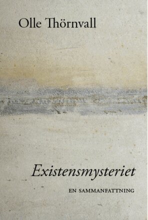 Olle Thörnvall - Existensmysteriet : en sammanfattning, Häftad